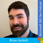 M365 Dev Podcast – Microsoft Graph Connectors with Brian T. Jackett