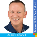 M365 Dev Podcast – Development Topics with Andrew Connell