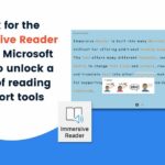 Get reading and language support in Microsoft’s Immersive Reader | SEND Pathways Series